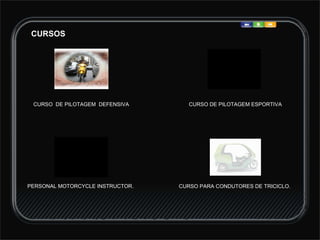 PERSONAL MOTORCYCLE INSTRUCTOR.  CURSO  DE PILOTAGEM  DEFENSIVA CURSO DE PILOTAGEM ESPORTIVA CURSOS CURSO PARA CONDUTORES DE TRICICLO.  