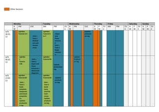 Other Sessions




         Monday                           Tuesday                         Wednesday                 Thursday      Friday             Saturday      Sunday
         A   PM             EVE           AM            PM           EV   A   PM         EVE        A   P    EV   AM       PM   EV   A    P   EV   A   P    EV
         M                                                           E    M                         M M E                       E    M M E         M M      E
w/b          LightBot                     LightBot                                       Update
30.01.       Tutorial 3-4                 Tutorial 5      Foyer                          producti
12                               HA4 –    to 7           and                             on log.
                                Task 1                   Front
                                Walkab                   Entranc
                                out and                  e
                                choose                   HA4 –
                                areas.                   Task 1
                                                         Begin
                            .                            schedul
                                                         e.
w/b            LightBo                    LightBot                            Update
06.02.         t            HA4 –         Tutorial 08                         Producti
12             Tutoria      Task 2                                            on log.
               l 08         Foyer and                   Update
                            Front                       production
                            Entrance –                  log
                            Measured
                            diagrams
w/b          LightBot                     LightBot
13.02.       Tutorial 09                  Tutorial 09    Update
12                                                       producti
                HA4 –                      HA4 -         on log.
               Task 3                      Task 3
               Scale                       Build
               template                    basic
               footprints                  shell for
               and check                   both
               proportio                   areas.
               ns.                         Update
               Update                      producti
               productio                   on log.
               n log.
 