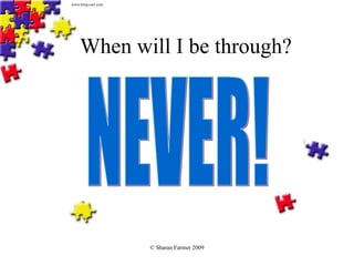 When will I be through? NEVER! www.king-cart.com 