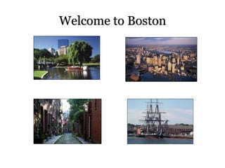 Welcome to Boston 