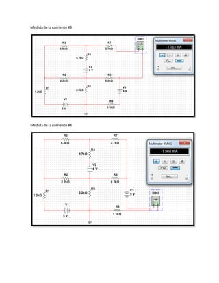 Medidade la corriente #3
Medidade la corriente #4
