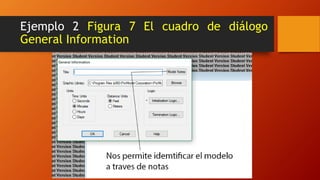 Ejemplo 2 Figura 7 El cuadro de diálogo
General Information
 
