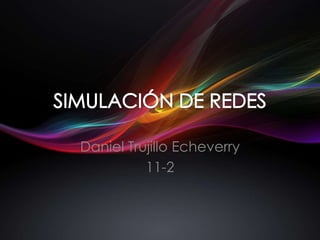 Daniel Trujillo Echeverry
11-2
 