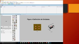 Ejemplo 1
Figura 4 Definición de Entidades
 
