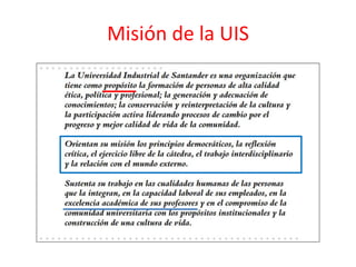 Misión de la UIS
 