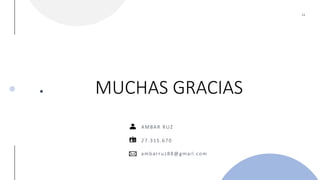 4
T
H
C
O
F
F
E
E
MUCHAS GRACIAS
AMBAR RUZ
27.315.670
ambarruz88@gmail.com
 