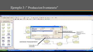 Ejemplo 3 :” Produccion/Iventarario”
 