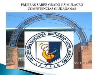 PRUEBAS SABER GRADO 5 SIMULACRO
   COMPETENCIAS CIUDADANAS
 