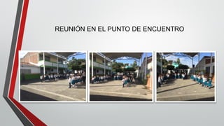 REUNIÓN EN EL PUNTO DE ENCUENTRO
 