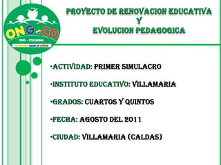 PROYECTO DE RENOVACION EDUCATIVA  Y  EVOLUCION PEDAGOGICA ,[object Object]