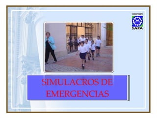 SIMULACROS DE EMERGENCIAS 