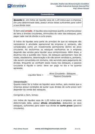 Simulado: Análise das Demonstrações Contábeis
Auditor Federal de Controle Externo/TCU
Prof. Gilmar Possati
Prof. Gilmar Po...