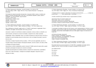 Visto:
__________________
Diretor do IIC
CURSO CIDADE
SCLN 113 - Bloco C - Salas 207 / 210 - Tel.: 3340-0433 / 4102-6781 / 3201-0432 / 9975-4464 (Vivo) / 8175-4509 (Tim)
www.iic.pro.br / cursocidade@iic.pro.br
Simulado EsFCEx – CFO/QC –2020 PÁG - 11
Administração
50 Direito Administrativo Disciplina - Assunto Licitações e Lei 8.666 de 1993.
Ano: 2019 Banca: CESPE Órgão: MPC-PA Prova: Analista Ministerial - Tecnologia da
Informação
Em licitação de compra de cartuchos de impressão, é necessário definir a marca e o modelo para
garantir o princípio da padronização. Nesse caso, o procedimento adequado é adotar, quanto à
modalidade e ao tipo de licitação, respectivamente
a)convite; e menor preço.
b)concorrência; e técnica e preço.
c)pregão; e menor preço.
d)convite; e técnica e preço.
e)pregão; e técnica e preço.
51 Direito Administrativo Disciplina - Assunto Licitações e Lei 8.666 de 1993.
Ano: 2019 Banca: VUNESP Órgão: Prefeitura de Valinhos – SP Prova: Auditor Fiscal
Para a habilitação nas licitações regidas pela Lei n° 8.666/93, relativamente à regularidade fiscal e
trabalhista, será exigida dos interessados, entre outras, prova de
a)inscrição no cadastro de contribuintes estadual ou municipal, se houver, relativo ao domicílio ou à
sede do licitante, pertinenteao seu ramo de atividade e compatível com o objeto contratual.
b)regularidade relativa à Seguridade Social e ao Fundo de Garantia por Tempo de Serviço (FGTS) ou
declaração de que não emprega menores de dezoito anos, salvo na condição de aprendiz, a partir de
dezesseis anos.
c)inscrição no Cadastro Nacional da Pessoa Jurídica – CNPJ e provade regularidade paracom as
Fazendas Federal, Distrital, Estadual e Municipaldo domicílio, da sede, da matriz e de todas as filiais
ou franquias do licitante principal.
d)inexistência de débitos inadimplidos perantea Justiçado Trabalho apenas da empresa líder, quando
permitida a participação de empresas em consórcio na licitação.
e)aptidão paradesempenho de atividade pertinentee compatível em características, quantidades e
prazos com o objeto da licitação, e indicação das instalações adequadas e disponíveis para a
realização do objeto.
52 Direito Administrativo Disciplina - Assunto Licitações e Lei 8.666 de 1993.
Ano: 2019 Banca: UFMT Órgão: UFT Prova: Assistenteem Administração
A licitação destina-se a garantir a observância do princípio constitucional da ________, a seleção da
propostamais ________ para a administração e a promoção _________.
Assinale a alternativa que preenche correta e respectivamente as lacunas.
a)autonomia, barata, do certame regional justo
b)diversidade, técnica, da livre concorrência
c)soberania, profissional, das aquisições regionalizadas
d) isonomia, vantajosa, do desenvolvimento nacional sustentável
53 Direito Administrativo Disciplina - Assunto Licitações e Lei 8.666 de 1993.
Ano: 2019 Banca: VUNESP Órgão: Câmara de Piracicaba – SP Prova: Agente
A contratação de entidades privadas sem fins lucrativos, para a implementação de cisternas ou outras
tecnologias sociais de acesso à água para consumo humano e produção de alimentos, parabeneficiar
as famílias rurais de baixa renda atingidas pela seca ou falta regular de água, nos termos da Lei nº
8.666/1993
a)é hipótesede licitação dispensável.
b)exige a licitação na modalidade concorrência.
c)será feita diretamente, por inexigibilidade de licitação.
d)não pode ser feita pelos Municípios.
e)exige a licitação na modalidade leilão.
54 Direito Administrativo Disciplina - Assunto Licitações e Lei 8.666 de 1993.
Ano: 2019 Banca: VUNESP Órgão: Câmara de Piracicaba – SP Prova: Agente
Ressalvada hipóteseprevistana própriaLei nº 8.666/1993, a modalidade de licitação cabível,
qualquer que seja o valor de seu objeto, na compra ou alienação de bens imóveis, é
a)a tomada de preços.
b)o concurso.
c)o convite.
d)o pregão.
e)a concorrência.
 