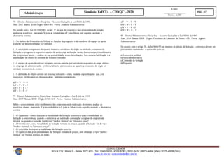Visto:
__________________
Diretor do IIC
CURSO CIDADE
SCLN 113 - Bloco C - Salas 207 / 210 - Tel.: 3340-0433 / 4102-6781 / 3201-0432 / 9975-4464 (Vivo) / 8175-4509 (Tim)
www.iic.pro.br / cursocidade@iic.pro.br
Simulado EsFCEx – CFO/QC –2020 PÁG - 17
Administração
78 Direito Administrativo Disciplina - Assunto Licitações e Lei 8.666 de 1993.
Ano: 2017 Banca: IDIB Órgão: CRO-BA Prova: Analista Administrativo
De acordo com a Lei 10.520/2002, no art. 3º, no que diz respeito a fase preparatóriado pregão,
analise as assertivas, marcando V para as verdadeiras e F para falsa e, em seguida, assinale a
alternativa correta.
( ) No âmbito do Ministério da Defesa, as funções de pregoeiro e de membros da equipe de apoio
poderão ser desempenhadas por militares.
( ) A autoridade competente designará, dentre os servidores do órgão ou entidade promotorada
licitação, o pregoeiro e respectiva equipe de apoio, cuja atribuição inclui, dentre outras, o recebimento
das propostas elances, a análise de sua aceitabilidade e sua classificação, bem como a habilitação e a
adjudicação do objeto do certame ao licitante vencedor.
( ) A equipe de apoio deverá ser integrada em sua maioria por servidores ocupantes de cargo efetivo
ou emprego da administração, preferencialmente pertencentes ao quadro permanente do órgão ou
entidade promotorado evento.
( ) A definição do objeto deverá ser precisa, suficiente e clara, vedadas especificações que, por
excessivas, irrelevantes ou desnecessárias, limitem a competição;
a)V – V – V -V
b)F – V – V - F
c)V – F – V - F
d)F – V – F - F
79 Direito Administrativo Disciplina - Assunto Licitações e Lei 8.666 de 1993.
Ano: 2017 Banca: IDIB Órgão: CRO-BA Prova: Técnico Administrativo
Sobre o prazo mínimo até o recebimento das propostas ou da realização do evento, analise as
assertivas abaixo, marcando V paraverdadeiras e F paraas falsas e, em seguida, assinale a alternativa
correta:
( ) 45 (quarenta e cindo) dias paraa modalidade de licitação concurso e para a modalidade de
licitação a concorrência, quando o contrato a ser celebrado contemplar o regime de empreitada
integral ou quando a licitação for do tipo "melhor técnica" ou "técnica e preço".
( ) 30 (trinta) dias paraa modalidade de licitação tomada de preços, quando a licitação for do tipo
"melhor técnica" ou "técnica e preço".
( ) 03 (três) dias úteis para a modalidade de licitação convite.
( ) 15 (quinze) dias para a modalidade de licitação tomada de preços, sem abranger o tipo "melhor
técnica" ou "técnica e preço, ou leilão.
a)F – V – V – V
b)V – V – F – V
c)V – F – V – F
d)V – V – V – V
80 Direito Administrativo Disciplina - Assunto Licitações e Lei 8.666 de 1993.
Ano: 2016 Banca: IDIB Órgão: Prefeitura de Limoeiro do Norte – CE Prova: Agente
Administrativo
De acordo com o artigo 38, da lei 8666/93, as minutas de editais de licitação e contratos devem ser
previamente examinadas e aprovadas pelo (a):
a)Assessoria jurídica
b)Juntaadministrativa
c)Comissão de licitação
d)Pregoeiro
 