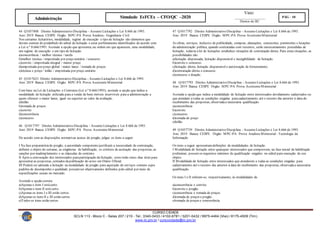 Visto:
__________________
Diretor do IIC
CURSO CIDADE
SCLN 113 - Bloco C - Salas 207 / 210 - Tel.: 3340-0433 / 4102-6781 / 3201-0432 / 9975-4464 (Vivo) / 8175-4509 (Tim)
www.iic.pro.br / cursocidade@iic.pro.br
Simulado EsFCEx – CFO/QC –2020 PÁG - 10
Administração
44 Q1057408 Direito Administrativo Disciplina - Assunto Licitações e Lei 8.666 de 1993.
Ano: 2019 Banca: CESPE Órgão: MPC-PA Prova:Analista - Engenharia Civil
Nos certames licitatórios, modalidade, regime de execução e tipo de licitação são elementos que
devem constar do preâmbulo do edital de licitação e estar perfeitamente identificados de acordo com
a Lei n.º 8.666/1993. Assinale a opção que apresenta, na ordem em que aparecem, uma modalidade,
um regime de execução e um tipo de licitação.
a)concorrência / melhor técnica / tarefa
b)melhor técnica / empreitada por preço unitário / concurso
c)convite / empreitada integral / menor preço
d)empreitada por preço global / maior lance / tomada de preços
e)técnica e preço / leilão / empreitada por preço unitário
45 Q1017623 Direito Administrativo Disciplina - Assunto Licitações e Lei 8.666 de 1993.
Ano: 2019 Banca: CESPE Órgão: MPC-PA Prova:AssistenteMinisterial
Com base na Lei de Licitações e Contratos (Lei n.º 8.666/1993), assinale a opção que indica a
modalidade de licitação utilizada para a venda de bens móveis inservíveis para a administração a
quem oferecer o maior lance, igual ou superior ao valor da avaliação.
a)leilão
b)tomada de preços
c)convite
d)concorrência
e)concurso
46 Q1017797 Direito Administrativo Disciplina - Assunto Licitações e Lei 8.666 de 1993.
Ano: 2019 Banca: CESPE Órgão: MPC-PA Prova: AssistenteMinisterial
De acordo com as disposições normativas acerca do pregão, julgue os itens a seguir.
I Na fase preparatóriado pregão, a autoridade competentejustificará a necessidade de contratação,
definirá o objeto do certame, as exigências de habilitação, os critérios de aceitação das propostas, as
sanções por inadimplemento e as cláusulas do contrato.
II Após a convocação dos interessados paraparticipação da licitação, estes terão cinco dias úteis para
apresentar as propostas, contados dapublicação do aviso em Diário Oficial.
III Poderá ser adotada a licitação na modalidade de pregão para aquisição de serviços comuns cujos
padrões de desempenho e qualidade possamser objetivamente definidos pelo edital por meio de
especificações usuais no mercado.
Assinale a opção correta.
a)Apenas o item I estácerto.
b)Apenas o item II está certo.
c)Apenas os itens I e III estão certos.
d)Apenas os itens II e III estão certos.
e)Todos os itens estão certos.
47 Q1017792 Direito Administrativo Disciplina - Assunto Licitações e Lei 8.666 de 1993.
Ano: 2019 Banca: CESPE Órgão: MPC-PA Prova:AssistenteMinisterial
As obras, serviços, inclusive de publicidade, compras, alienações, concessões, permissões e locações
da administração pública, quando contratadas com terceiros, serão necessariamente precedidas de
licitação, todavia a lei de licitações estabelece situações de contratação direta. Para estas situações, as
possibilidades são:
a)licitação dispensada, licitação dispensável e inexigibilidade de licitação.
b)convite e concurso.
c)licitação direta, licitação dispensável e autorização de fornecimento.
d)contratação direta e concurso.
e)concurso e doação.
48 Q1017793 Direito Administrativo Disciplina - Assunto Licitações e Lei 8.666 de 1993.
Ano: 2019 Banca: CESPE Órgão: MPC-PA Prova:AssistenteMinisterial
Assinale a opção que indica a modalidade de licitação entre interessados devidamente cadastrados ou
que atendam a todas as condições exigidas paracadastramento até o terceiro dia anterior à data do
recebimento das propostas, observadaa necessária qualificação.
a)concorrência
b)convite
c)concurso
d)tomada de preço
e)leilão
49 Q1057739 Direito Administrativo Disciplina - Assunto Licitações e Lei 8.666 de 1993.
Ano: 2019 Banca: CESPE Órgão: MPC-PA Prova: Analista Ministerial - Tecnologia da
Informação
Os itens a seguir apresentamdefinições de modalidades de licitação.
I Modalidade de licitação entre quaisquer interessados que comprovem, na fase inicial de habilitação
preliminar, possuir os requisitos mínimos de qualificação exigidos no edital para execução de seu
objeto.
II Modalidade de licitação entre interessados que atenderem a todas as condições exigidas para
cadastramento até o terceiro dia anterior à data do recebimento das propostas, observadaa necessária
qualificação.
Os itens I e II referem-se, respectivamente, às modalidades de
a)concorrência e convite.
b)convite e pregão.
c)concorrência e tomada de preços.
d)tomada de preços e pregão.
e)tomada de preços e concorrência.
 