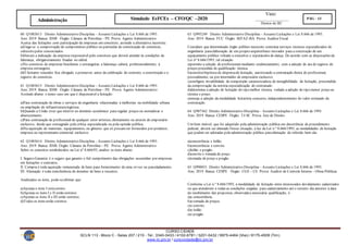 Visto:
__________________
Diretor do IIC
CURSO CIDADE
SCLN 113 - Bloco C - Salas 207 / 210 - Tel.: 3340-0433 / 4102-6781 / 3201-0432 / 9975-4464 (Vivo) / 8175-4509 (Tim)
www.iic.pro.br / cursocidade@iic.pro.br
Simulado EsFCEx – CFO/QC –2020 PÁG - 13
Administração
60 Q1003613 Direito Administrativo Disciplina - Assunto Licitações e Lei 8.666 de 1993.
Ano: 2019 Banca: IDIB Órgão: Câmara de Petrolina – PE Prova: Agente Administrativo
Acerca das licitações com participação de empresas em consórcio, assinale a alternativa incorreta:
a)Exige-se a comprovação do compromisso público ou particular de constituição de consórcio,
subscrito pelos consorciados.
b)Haverá a indicação da empresa responsável pelo consórcio que deverá atender às condições de
liderança, obrigatoriamente fixadas no edital.
c)No consórcio de empresas brasileiras e estrangeiras a liderança caberá, preferencialmente, à
empresa estrangeira.
d)O licitante vencedor fica obrigado a promover, antes da celebração do contrato, a constituição e o
registro do consórcio.
61 Q1003615 Direito Administrativo Disciplina - Assunto Licitações e Lei 8.666 de 1993.
Ano: 2019 Banca: IDIB Órgão: Câmara de Petrolina – PE Prova: Agente Administrativo
Assinale abaixo o único caso em que é dispensável a licitação:
a)Para contratação de obras e serviços de engenharia relacionadas a melhorias na mobilidade urbana
ou ampliação de infraestruturalogística.
b)Quando a União tiver que intervir no domínio econômico para regular preços ou normalizar o
abastecimento.
c)Para contratação de profissional de qualquer setor artístico, diretamente ou através de empresário
exclusivo, desde que consagrado pela crítica especializada ou pela opinião pública.
d)Na aquisição de materiais, equipamentos, ou gêneros que só possamser fornecidos por produtor,
empresa ou representantecomercial exclusivo.
62 Q1003614 Direito Administrativo Disciplina - Assunto Licitações e Lei 8.666 de 1993.
Ano: 2019 Banca: IDIB Órgão: Câmara de Petrolina – PE Prova: Agente Administrativo
Sobre os conceitos estabelecidos na Lei nº 8.666/93, analise os itens abaixo:
I. Seguro-Garantia é o seguro que garante o fiel cumprimento das obrigações assumidas por empresas
em licitações e contratos.
II. Compra é toda aquisição remunerada de bens para fornecimento de uma só vez ou parceladamente.
III. Alienação é toda transferência de domínio de bens a terceiros.
Analisados os itens, pode-seafirmar que:
a)Apenas o item I estácorreto.
b)Apenas os itens I e II estão corretos.
c)Apenas os itens II e III estão corretos.
d)Todos os itens estão corretos.
63 Q995249 Direito Administrativo Disciplina - Assunto Licitações e Lei 8.666 de 1993.
Ano: 2019 Banca: FCC Órgão: SEFAZ-BA Prova: Auditor Fiscal
Considere que determinado órgão público necessite contratar serviços técnicos especializados de
engenharia paraelaboração de um projeto arquitetônico inovador para a construção de um
equipamento público voltado a concertos e espetáculos de dança. De acordo com as disposições da
Lei nº 8.666/1993, tal situação
a)permite a seleção de profissionais mediante credenciamento, com a adoção de ata de registro de
preços precedida de qualificação técnica.
b)constituihipótesede dispensade licitação, autorizando a contratação direta de profissional,
pessoalmente, ou por intermédio de empresário exclusivo.
c)configura inviabilidade de competição caracterizadora de inexigibilidade de licitação, prescindida
da comprovação da notória especialização do contratado.
d)determina a adoção de licitação do tipo melhor técnica, vedada a adoção do tipo menor preço ou
técnica e preço.
e)enseja a adoção da modalidade licitatória concurso, independentemente do valor estimado da
contratação.
64 Q987362 Direito Administrativo Disciplina - Assunto Licitações e Lei 8.666 de 1993.
Ano: 2019 Banca: CESPE Órgão: TJ-SC Prova: Juiz de Direito
Um bem imóvel, que foi adquirido pela administração pública em decorrência de procedimento
judicial, deverá ser alienado.Nessa situação, à luz da Lei n.º 8.666/1993, as modalidades de licitação
que podem ser adotadas pela administração pública paraalienação do referido bem são
a)concorrência e leilão.
b)concorrência e convite.
c)leilão e pregão.
d)convite e tomada de preço.
e)tomada de preço e pregão.
65 Q990031 Direito Administrativo Disciplina - Assunto Licitações e Lei 8.666 de 1993.
Ano: 2019 Banca: CESPE Órgão: CGE – CE Prova: Auditor de Controle Interno - Obras Públicas
Conforme a Lei n.º 8.666/1993, a modalidade de licitação entre interessados devidamente cadastrados
ou que atenderem a todas as condições exigidas para cadastramento até o terceiro dia anterior à data
do recebimento das propostas, observadaa necessária qualificação, é
a)a concorrência.
b)a tomada de preços.
c)o convite.
d)o leilão.
e)o pregão.
 