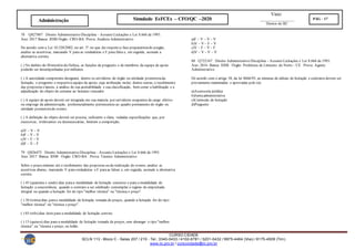 Visto:
__________________
Diretor do IIC
CURSO CIDADE
SCLN 113 - Bloco C - Salas 207 / 210 - Tel.: 3340-0433 / 4102-6781 / 3201-0432 / 9975-4464 (Vivo) / 8175-4509 (Tim)
www.iic.pro.br / cursocidade@iic.pro.br
Simulado EsFCEx – CFO/QC –2020 PÁG - 17
Administração
78 Q827887 Direito Administrativo Disciplina - Assunto Licitações e Lei 8.666 de 1993.
Ano: 2017 Banca: IDIB Órgão: CRO-BA Prova: Analista Administrativo
De acordo com a Lei 10.520/2002, no art. 3º, no que diz respeito a fase preparatóriado pregão,
analise as assertivas, marcando V para as verdadeiras e F para falsa e, em seguida, assinale a
alternativa correta.
( ) No âmbito do Ministério da Defesa, as funções de pregoeiro e de membros da equipe de apoio
poderão ser desempenhadas por militares.
( ) A autoridade competente designará, dentre os servidores do órgão ou entidade promotorada
licitação, o pregoeiro e respectiva equipe de apoio, cuja atribuição inclui, dentre outras, o recebimento
das propostas elances, a análise de sua aceitabilidade e sua classificação, bem como a habilitação e a
adjudicação do objeto do certame ao licitante vencedor.
( ) A equipe de apoio deverá ser integrada em sua maioria por servidores ocupantes de cargo efetivo
ou emprego da administração, preferencialmente pertencentes ao quadro permanente do órgão ou
entidade promotorado evento.
( ) A definição do objeto deverá ser precisa, suficiente e clara, vedadas especificações que, por
excessivas, irrelevantes ou desnecessárias, limitem a competição;
a)V – V – V
b)F – V – V
c)V – F – V
d)F – V – F
79 Q826475 Direito Administrativo Disciplina - Assunto Licitações e Lei 8.666 de 1993.
Ano: 2017 Banca: IDIB Órgão: CRO-BA Prova: Técnico Administrativo
Sobre o prazo mínimo até o recebimento das propostas ou da realização do evento, analise as
assertivas abaixo, marcando V paraverdadeiras e F paraas falsas e, em seguida, assinale a alternativa
correta:
( ) 45 (quarenta e cindo) dias paraa modalidade de licitação concurso e para a modalidade de
licitação a concorrência, quando o contrato a ser celebrado contemplar o regime de empreitada
integral ou quando a licitação for do tipo "melhor técnica" ou "técnica e preço".
( ) 30 (trinta) dias paraa modalidade de licitação tomada de preços, quando a licitação for do tipo
"melhor técnica" ou "técnica e preço".
( ) 03 (três) dias úteis para a modalidade de licitação convite.
( ) 15 (quinze) dias para a modalidade de licitação tomada de preços, sem abranger o tipo "melhor
técnica" ou "técnica e preço, ou leilão.
a)F – V – V – V
b)V – V – F – V
c)V – F – V – F
d)V – V – V – V
80 Q722167 Direito Administrativo Disciplina - Assunto Licitações e Lei 8.666 de 1993.
Ano: 2016 Banca: IDIB Órgão: Prefeitura de Limoeiro do Norte – CE Prova: Agente
Administrativo
De acordo com o artigo 38, da lei 8666/93, as minutas de editais de licitação e contratos devem ser
previamente examinadas e aprovadas pelo (a):
a)Assessoria jurídica
b)Juntaadministrativa
c)Comissão de licitação
d)Pregoeiro
 
