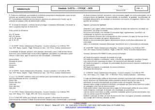 Visto:
__________________
Diretor do IIC
CURSO CIDADE
SCLN 113 - Bloco C - Salas 207 / 210 - Tel.: 3340-0433 / 4102-6781 / 3201-0432 / 9975-4464 (Vivo) / 8175-4509 (Tim)
www.iic.pro.br / cursocidade@iic.pro.br
Simulado EsFCEx – CFO/QC –2020 PÁG - 5
Administração
II. Poderá ser estabelecida oportunidadede preferência paraprodutos manufaturados e para serviços
nacionais que atendam a normas técnicas brasileiras.
III. O procedimento licitatório previsto nessa lei caracteriza ato administrativo formal, seja ele
praticado em qualquer esfera da administração pública.
IV. As normas de licitações e contratos devem privilegiar o tratamento diferenciado e favorecido às
micro e pequenas empresas na forma da lei.
Estão corretas as afirmativas
a)I e IV, apenas.
b)II e III, apenas.
c)I, II e III, apenas.
d)I, II, III e IV.
17 Q1105097 Direito Administrativo Disciplina - Assunto Licitações e Lei 8.666 de 1993.
Ano: 2019 Banca: Quadrix Órgão: Prefeitura de Jataí – GO Prova: Analista Administrativo
A modalidade de licitação aplicável, entre quaisquer interessados, para a venda de bens móveis
inservíveis para a Administração ou de produtos legalmente apreendidos ou penhorados a quem
oferecer o maior lance, igual ou superior ao valor da avaliação, é denominada
a)concorrência.
b)tomada de preços.
c)convite.
d)concurso.
e)leilão.
18 Q1105098 Direito Administrativo Disciplina - Assunto Licitações e Lei 8.666 de 1993.
Ano: 2019 Banca: Quadrix Órgão: Prefeitura de Jataí – GO Prova: Analista Administrativo
A Lei n.º 10.520/2002 estabelece como prazo mínimo paraa apresentação das propostas, contado a
partir da publicação do aviso, o período de
a)cinco dias.
b)cinco dias úteis.
c)oito dias.
d)oito dias úteis.
e)dez dias.
19 Q1119822 Direito Administrativo Disciplina - Assunto Licitações e Lei 8.666 de 1993.
Ano: 2019 Banca: FCC Órgão: DPE-AM Prova: AssistenteTécnico
A Lei nº 8.666/1993 define que a licitação destina-se a garantir a observância do princípio
constitucional da isonomia, a seleção da propostamais vantajosa para a Administração e a promoção
do desenvolvimento nacional sustentável, e será processadae julgada em estritaconformidade com os
princípios básicos da legalidade, da impessoalidade, da moralidade, da igualdade, da publicidade, da
probidade administrativa, da vinculação ao instrumento convocatório, do julgamento objetivo e dos
que lhes são correlatos.
Segundo o princípio da legalidade,
a)impede-se que o agente público estabeleça condições de caráter não exclusivista em relação aos
concorrentes, seu estado ou situação.
b)o processo de licitação está vinculado às prescrições legais regulamentares específicas e às
estabelecidas no respectivo ato convocatório.
c)o procedimento licitatório deve estar ajustado aos bons costumes e às regras de ética que devem
nortear todas as atividades dos agentes administrativos.
d)todos os atos praticados pelos agentes administrativos devem ser do pleno conhecimento da
coletividade.
e)deve ser estabelecido tratamento diferenciado injustificável entre os interessados na contratação.
20 Q1081909 Direito Administrativo Disciplina - Assunto Licitações e Lei 8.666 de 1993.
Ano: 2019 Banca: Instituto Excelência Órgão: CORE-MT Prova: AssistenteAdministrativo
Assinale a alternativa INCORRETA sobre processo de licitação:
a)É função do pregoeiro indicação do perdedor do pregão.
b)É função do pregoeiro o recebimento, exame e decisão das impugnações e consultas à licitação,
com o apoio do setor requisitante do objeto e do responsável pela elaboração do edital.
c)É função do pregoeiro a verificação da conformidade da propostacomos requisitos estabelecido no
ato convocatório.
d)É função do pregoeiro a coordenação do processo licitatório.
e)Nenhuma das alternativas.
21 Q1085924 Direito Administrativo Disciplina - Assunto Licitações e Lei 8.666 de 1993.
Ano: 2019 Banca: FCC Órgão: TRF - 3ª REGIÃO Prova: Analista Judiciário – Informática
O órgão da Administração pública de determinado município responsável pelo recebimento de bens
móveis inservíveis da Administração pública pretendese desfazer desse acervo para fins de
auferimento de recursos para aplicação em projetos sociais sob sua gestão. Para tanto
a)poderá realizar pregão presencial ou eletrônico, considerando que bens móveis inservíveis podem
ser catalogados como bens de naturezacomum.
b)não poderá realizar venda direta para outros órgãos da Administração pública de outras esferas,
sendo obrigatória a realização de licitação sob a modalidade de concorrência.
c)deverá realizar concorrência ou leilão, a primeira modalidade aplicável apenas para licitações cujo
valor do contrato supereR$ 650.000,00.
d)caberá a realização de leilão, em razão da natureza dos bens e do negócio pretendido, considerando
que o pregão não se destina a alienação de bens.
 