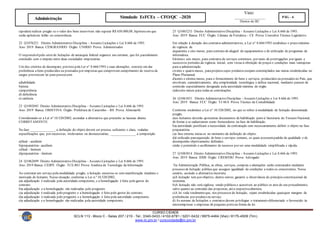 Visto:
__________________
Diretor do IIC
CURSO CIDADE
SCLN 113 - Bloco C - Salas 207 / 210 - Tel.: 3340-0433 / 4102-6781 / 3201-0432 / 9975-4464 (Vivo) / 8175-4509 (Tim)
www.iic.pro.br / cursocidade@iic.pro.br
Simulado EsFCEx – CFO/QC –2020 PÁG - 6
Administração
e)poderá realizar pregão se o valor dos bens inservíveis não superar R$ 650.000,00, hipóteseem que
serão aplicáveis leilão ou concorrência.
22 Q1076221 Direito Administrativo Disciplina - Assunto Licitações e Lei 8.666 de 1993.
Ano: 2019 Banca: CESGRANRIO Órgão: UNIRIO Prova: Administrador
O responsávelpelo setor de licitações de autarquia federal organiza um certame, que foi parcialmente
concluído com o empate entre duas sociedades empresárias.
Um dos critérios de desempate, previsto pela Lei n° 8.666/1993 e suas alterações, consiste em dar
preferência a bens produzidos ou prestados por empresas que comprovem cumprimento de reserva de
cargos previstaem lei para pessoacom
a)habilidade
b)etnia
c)experiência
d) deficiência
e) carência
23 Q1092045 Direito Administrativo Disciplina - Assunto Licitações e Lei 8.666 de 1993.
Ano: 2019 Banca: OBJETIVA Órgão: Prefeitura de Carazinho – RS Prova: Almoxarife
Considerando-se a Lei nº 10.520/2002, assinalar a alternativa que preenche as lacunas abaixo
CORRETAMENTE:
Na fase _______________ a definição do objeto deverá ser precisa, suficiente e clara, vedadas
especificações que, por excessivas, irrelevantes ou desnecessárias, _______________ a competição.
a)final - auxiliem
b)preparatória- auxiliem
c)final - limitem
d)preparatória– limitem
24 Q1062699 Direito Administrativo Disciplina - Assunto Licitações e Lei 8.666 de 1993.
Ano: 2019 Banca: CESPE Órgão: TCE-RO Prova: Analista de Tecnologia da Informação
Ao contratar um serviço pela modalidade pregão, a licitação encerrou-se sem manifestação imediata e
motivada do licitante. Nessa situação, conforme a Lei n.º 10.520/2002,
a)a adjudicação é realizada pela autoridade competente, e a homologação é feita pelo gestor do
contrato.
b)a adjudicação e a homologação são realizadas pelo pregoeiro.
c)a adjudicação é realizada pelo pregoeiro e a homologação é feita pelo gestor do contrato.
d)a adjudicação é realizada pelo pregoeiro e a homologação é feita pela autoridade competente.
e)a adjudicação e a homologação são realizadas pela autoridade competente.
25 Q1065233 Direito Administrativo Disciplina - Assunto Licitações e Lei 8.666 de 1993.
Ano: 2019 Banca: FCC Órgão: Câmara de Fortaleza – CE Prova: Consultor Técnico Legislativo
Em relação à duração dos contratos administrativos, a Lei n° 8.666/1993 estabelece o prazo máximo
de vigência de
a)quarenta e oito meses, para contrato de aluguel de equipamentos e de utilização de programas de
informática.
b)trintae seis meses, para contratos de serviços contínuos, por meio de prorrogações por iguais e
sucessivos períodos da vigência inicial, com vistas à obtenção de preços e condições mais vantajosas
para a administração.
c)vinte e quatro meses, paraprojetos cujos produtos estejam contemplados nas metas estabelecidas no
Plano Plurianual.
d)cento e oitenta meses, para o fornecimento de bens e serviços, produzidos ou prestados no País, que
envolvam, cumulativamente, alta complexidade tecnológica e defesa nacional, mediante parecer de
comissão especialmente designada pela autoridade máxima do órgão.
e)dezoito meses para todas as contratações.
26 Q1061831 Direito Administrativo Disciplina - Assunto Licitações e Lei 8.666 de 1993.
Ano: 2019 Banca: FCC Órgão: TJ-MA Prova:Técnico de Contabilidade
Conforme estabelece a Lei n° 10.520/2002, no que se refere à modalidade de licitação denominada
pregão,
a)os licitantes deverão apresentar documentos de habilitação junto à Secretaria do Tesouro Nacional,
de forma a se cadastrarem como fornecedores na fase de habilitação.
b)a autoridade justificará a necessidade da contratação sem necessariamente definir o objeto na fase
preparatória.
c)a fase externa inicia-se no momento da definição do objeto.
d)é utilizada paraaquisição de bens e serviços comuns, os quais possuempadrão de qualidade e de
desempenho objetivamente definidos.
e)não é permitido o acolhimento de recursos por ser uma modalidade simplificada e rápida.
27 Q1083814 Direito Administrativo Disciplina - Assunto Licitações e Lei 8.666 de 1993.
Ano: 2019 Banca: IDIB Órgão: CREMERJ Prova: Advogado
Na Administração Pública, as obras, serviços, compras e alienações serão contratados mediante
processo de licitação pública que assegure igualdade de condições a todos os concorrentes. Nesse
cenário, assinale a alternativa incorreta:
a)A licitação tem por objetivo, dentre outros, garantir a observância do princípio constitucional da
isonomia.
b)A licitação não será sigilosa, sendo públicos e acessíveis ao público os atos de seu procedimento,
salvo quanto ao conteúdo das propostas, atéa respectivaabertura.
c)A lei veda totalmenteque, nos processos de licitação, sejam estabelecidas quaisquer margens de
preferências por produto ou serviço.
d) As normas de licitações e contratos devem privilegiar o tratamento diferenciado e favorecido às
microempresas e empresas de pequeno portena forma da lei.
 