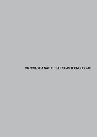 CIêNCIASDANATUr EzAESUASTECNOLOGIAS
 