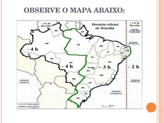 OBSERVE O MAPA ABAIXO:  
