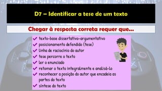 Chegar à resposta correta requer que...
 