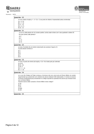 Questão 10
Questão 11
Questão 12
Questão 13
Questão 14
Questão 15
Protocolo : 86104
Página 3 de 12
 
