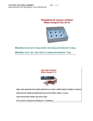 APUNTES DE SIMULADORES MA -- 4 - 1
DIAGNOSTICO DE SISTEMAS ELECTRONICOS
 