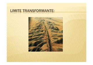 LIMITE TRANSFORMANTE:
 