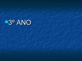 3º   ANO
 