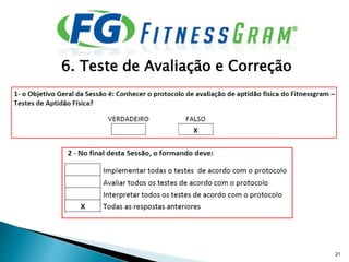 6. Teste de Avaliação e Correção
21
 