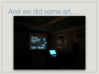 And we did some art…
 