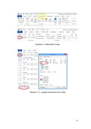 11
Gambar II - 4.Mencarifitur Gutter
Gambar II - 5. Langkah menemukan fitur Gutter
 