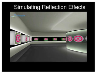 Simulating Reflection Effects
 