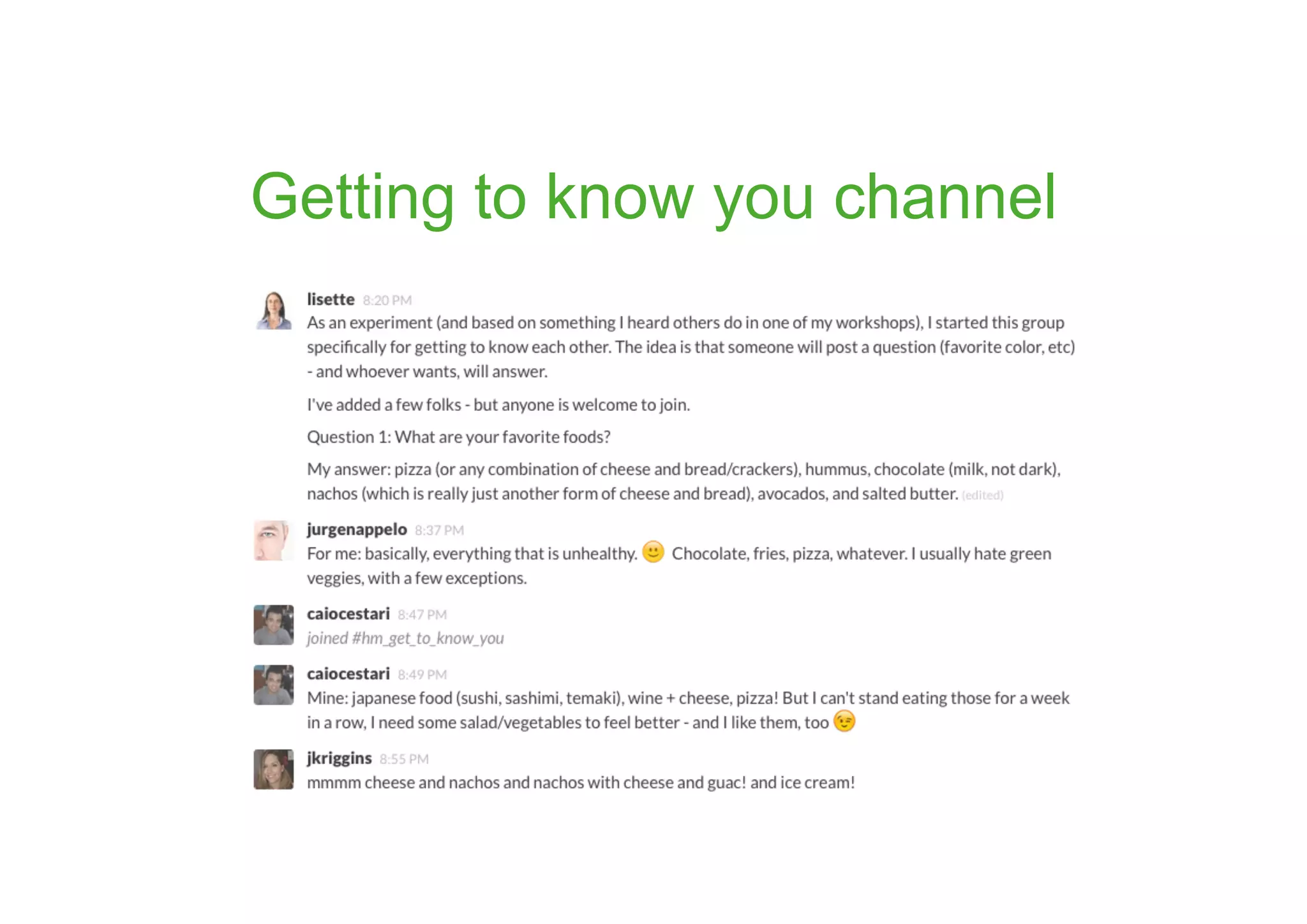 Getting to know you channel