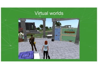 Virtual worlds