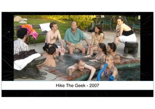 Hike The Geek - 2007