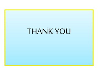 THANK YOU
 