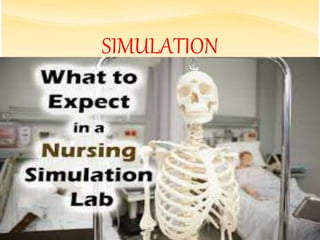 SIMULATION
 
