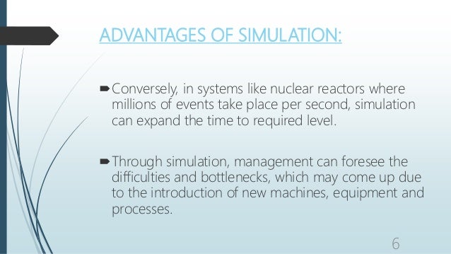 Advantages and disadvantages of Simulation