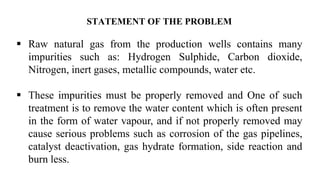 Inert Statement SIMULATION AND OPTIMIZATION OF A NATURAL GAS DEHYDRATION SYSTEM WITH ...
