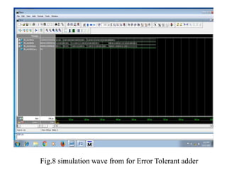Simulation and synthesis of error tolerance adder | PPTX