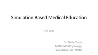 Simulation Based Medical Education.pptx