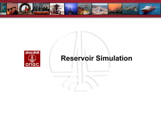 Reservoir Simulation
 