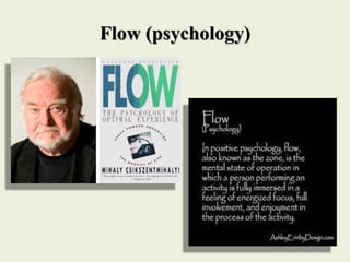 Flow (psychology)
 
