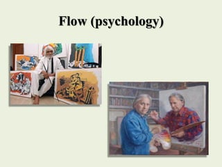 Flow (psychology)
 