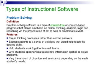 Types of Educational Simulations Intelligent Tutoring Systems The ultimate form of simulation, intelligent tutoring systems are computer-based instructional systems that model the  1) content to be taught,  2) instructional models of what and how to teach, and  3) feedback mechanisms to correct student errors.  Thus, intelligent tutoring systems  simulate the content and process of learning . Simulation in Education 