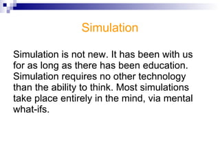 Instructional Simulation Example Infinite Physics Simulator Perform labs on the screen and analyze them with different tools. 