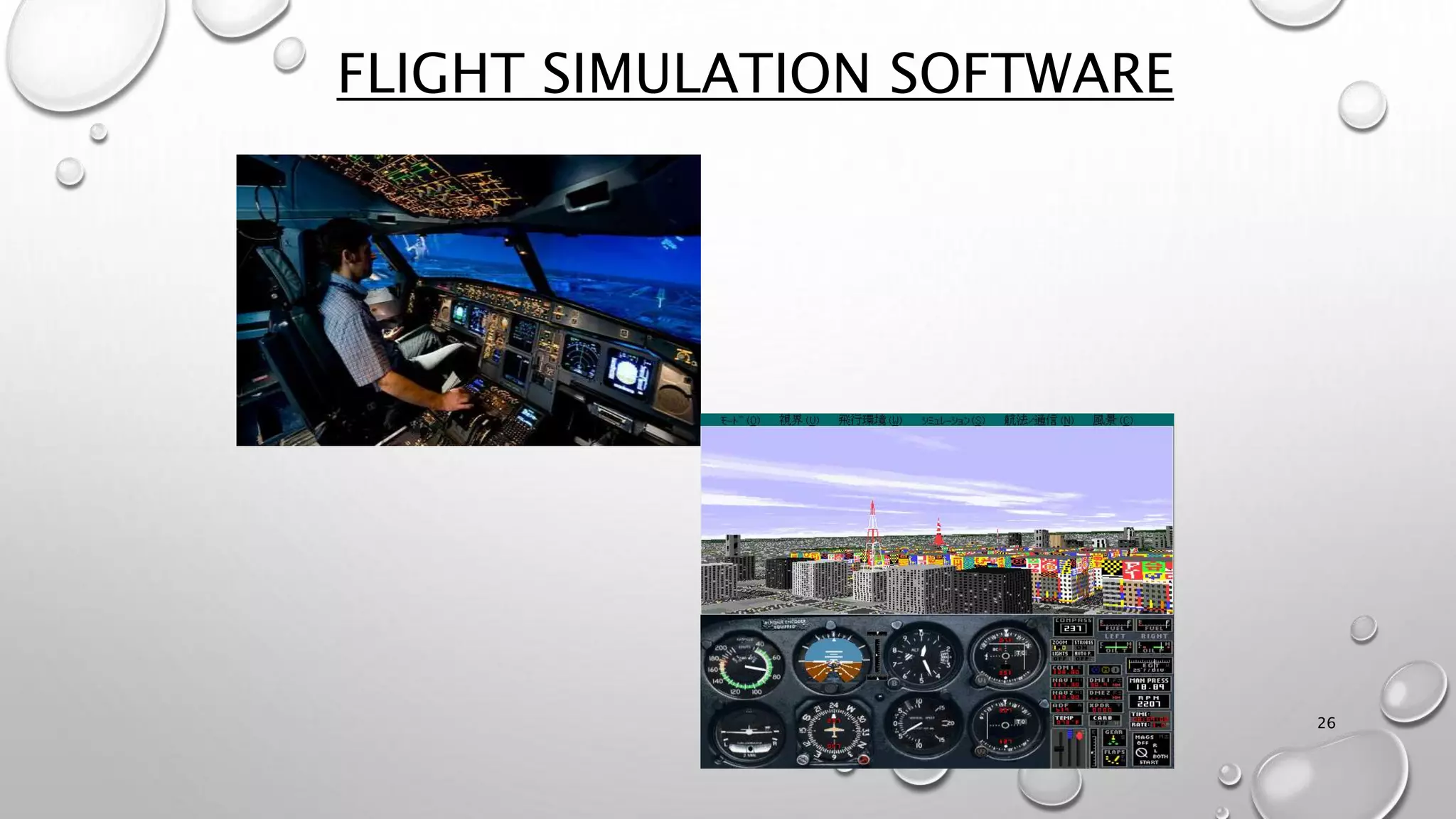 FLIGHT SIMULATION SOFTWARE
26
 