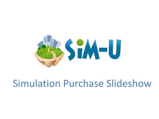 Simulation Purchase Slideshow
 